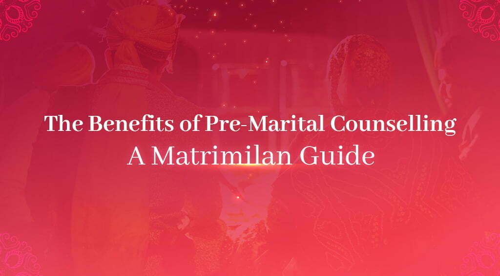 Benefits of Pre-Marital Counseling