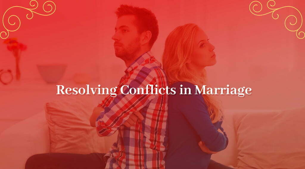 Resolving Conflicts in Marriage