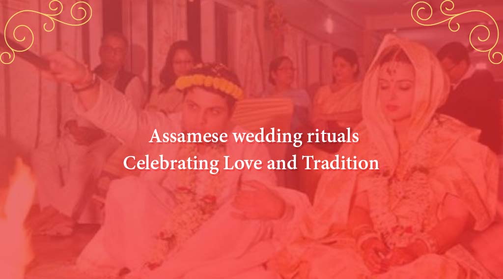 Assamese wedding rituals