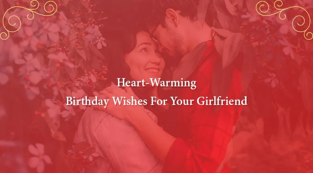 Birthday Wishes for your girlfriend