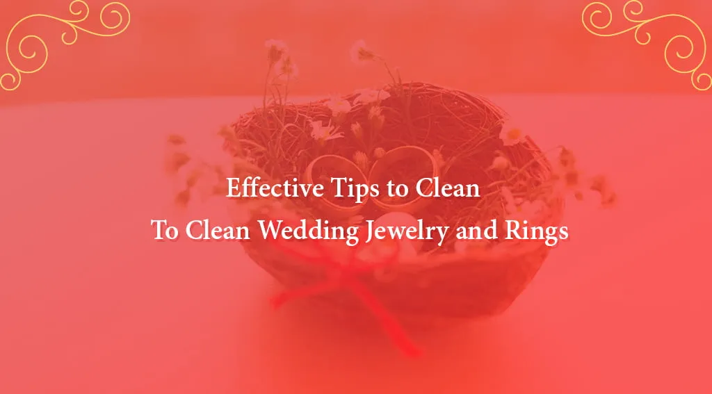 Clean wedding jewelry and rings