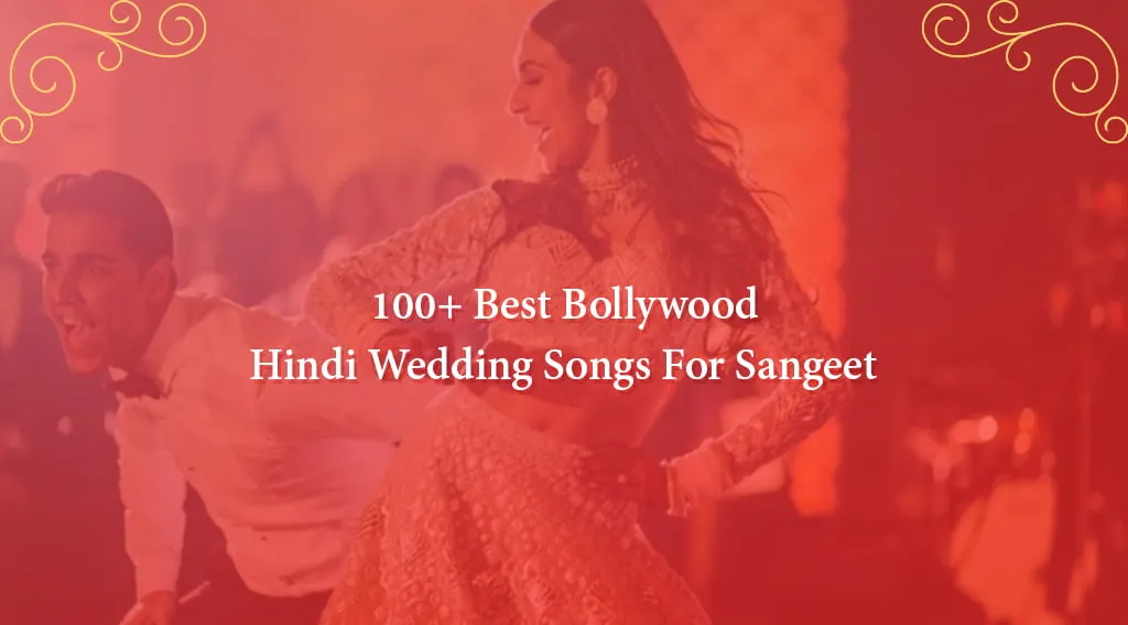 Hindi Wedding Songs For Sangeet