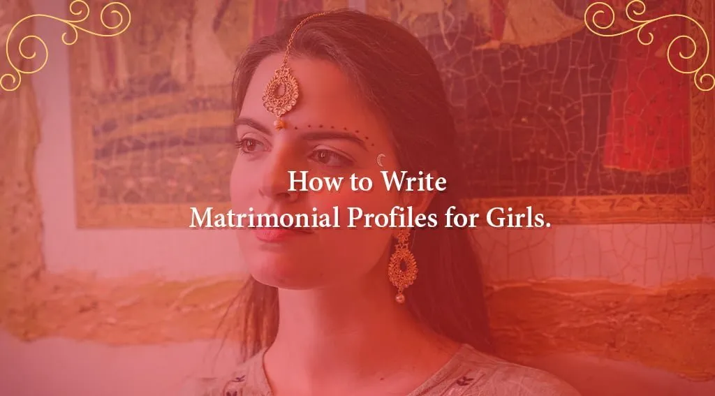 how to write matrimonial profile