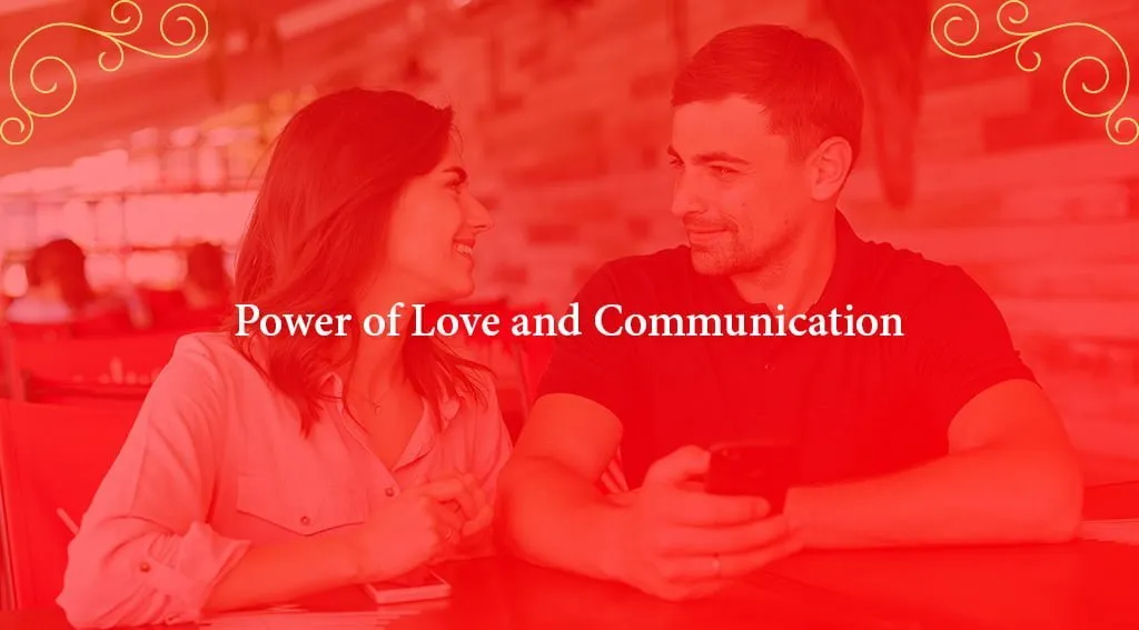 Power of Love and Communication