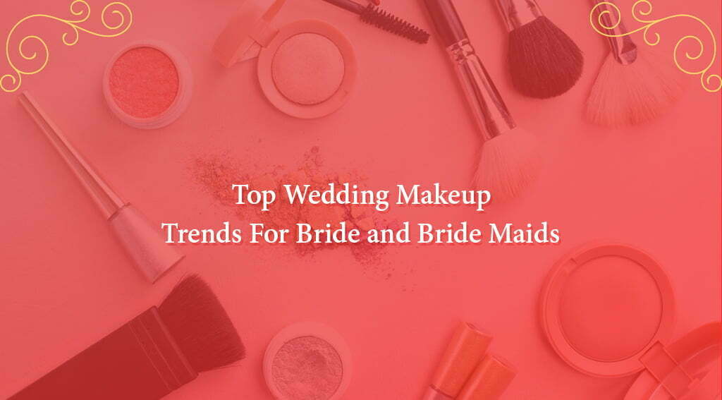 Trends For Bride and Bride Maids