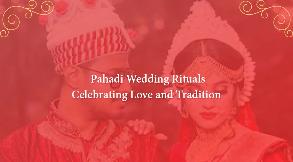Pahadi Wedding Rituals